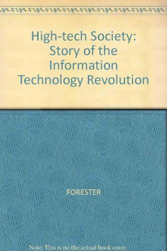 High-tech Society: Story of the Information Technology Revolution