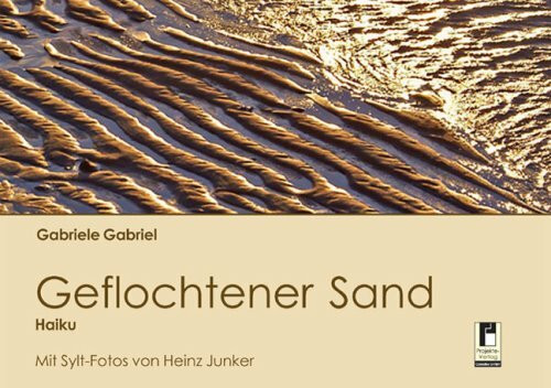 Geflochtener Sand - Haiku: Mit Sylt-Fotos von Heinz Junker