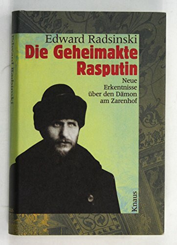 Die Geheimakte Rasputin: Neue Erkenntnisse über den Dämon am Zarenhof