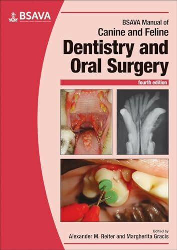 BSAVA Manual of Canine and Feline Dentistry and Oral Surgery (BSAVA British Small Animal Veterinary Association)