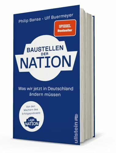 Baustellen der Nation: Was wir jetzt in Deutschland ändern müssen | Das lang ersehnte Buch zum Podcast "Lage der Nation"