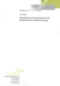 Mikrofluidische Komponenten für die Medizintechnik und Biotechnologie