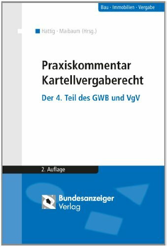 Praxiskommentar Kartellvergaberecht: Der 4. Teil des GWB und VgV