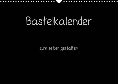 Bastelkalender - Schwarz (Wandkalender 2023 DIN A3 quer)