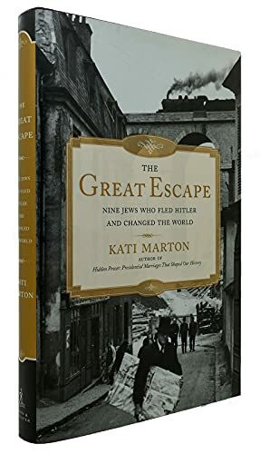 The Great Escape: Nine Jews Who Fled Hitler and Changed the World