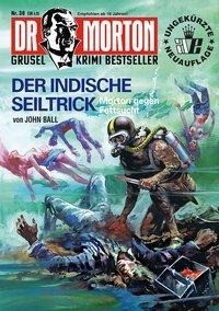 Dr. Morton 38: Der indische Seiltrick