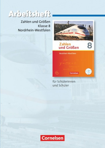 Zahlen und Größen 8. Schuljahr. Arbeitsheft mit eingelegten Lösungen. Nordrhein-Westfalen Kernlehrpläne. Ausgabe 2013