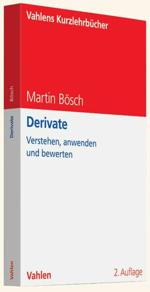 Derivate: Verstehen, anwenden und bewerten (Vahlens Kurzlehrbücher)