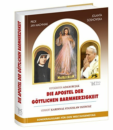 Die Apostel der Göttlichen Barmherzigkeit: Apostołowie Bożego Miłosierdzia (wersja niemiecka)