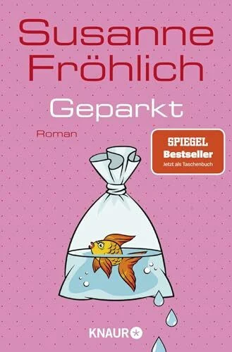 Geparkt: Roman | SPIEGEL Bestseller