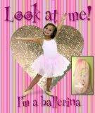Look at Me! I'm a Ballerina (Look at Me! S.)