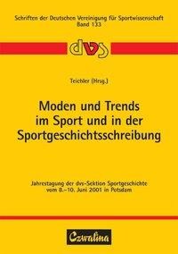 Moden und Trends im Sport und in der Sportgeschichtsschreibung