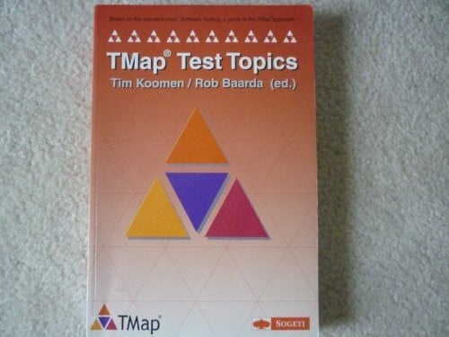 TMap Test Topics: based on the standard work Software Testing, a guide to the TMap approach