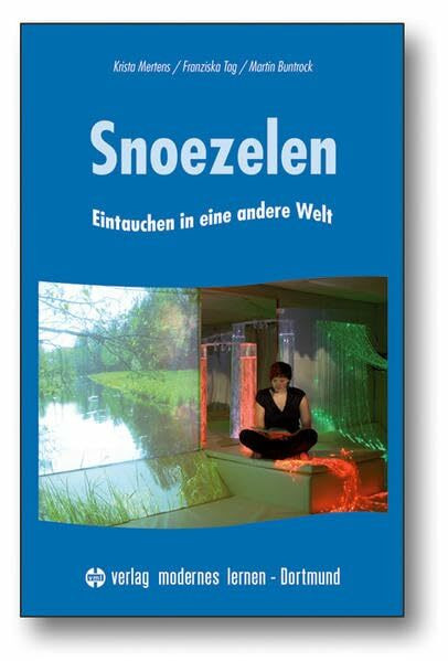 Snoezelen: Eintauchen in eine andere Welt