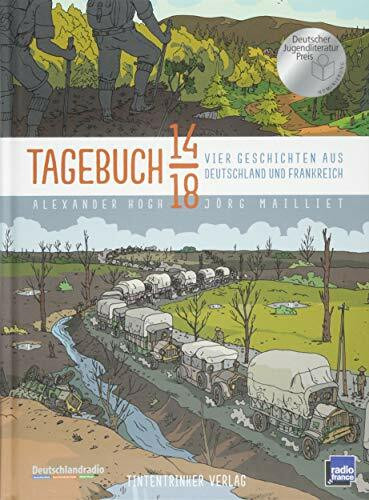 Tagebuch 14/18: Vier Geschichten aus Deutschland und Frankreich