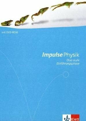Impulse Physik Oberstufe Einführungsphase: Schülerbuch mit Schülersoftware auf DVD-ROM Klasse 10 (G8), Klasse 11 (G9)