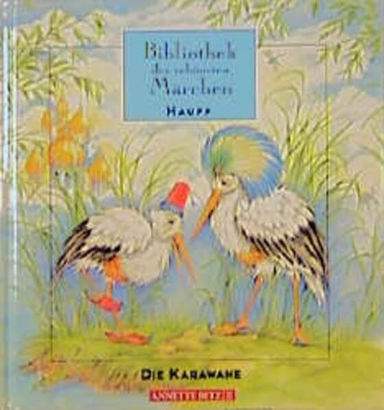 Hauff - Die Karawane (Bibliothek der schönsten Märchen)