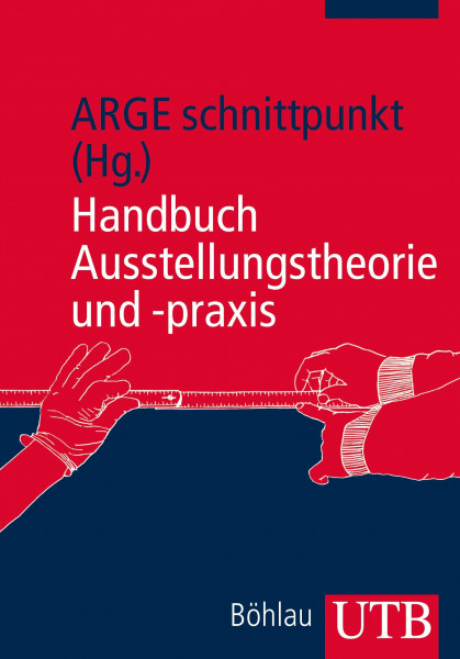Handbuch Ausstellungstheorie und -praxis (Utb)
