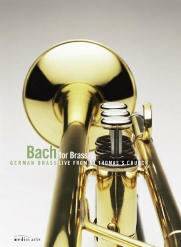 Bach for Brass - German Brass live from St. Thomas's Church