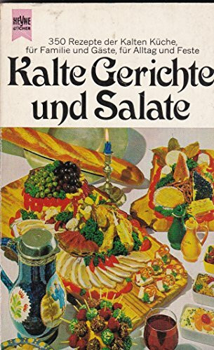 Kalte Gerichte und Salate. 350 Rezepte.