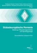 Südosteuropäische Romania: Siedlungs-/Migrationsgeschichte und Sprachtypologie