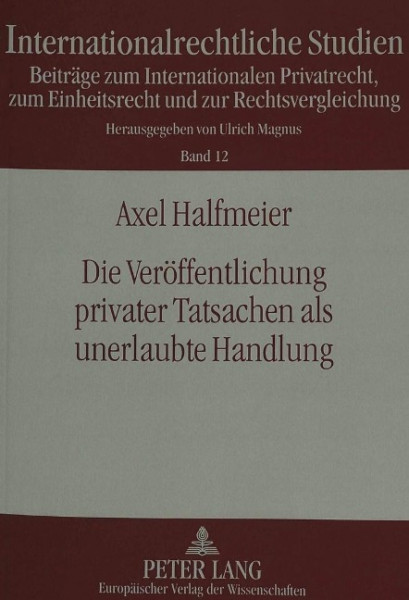 Die Veröffentlichung privater Tatsachen als unerlaubte Handlung