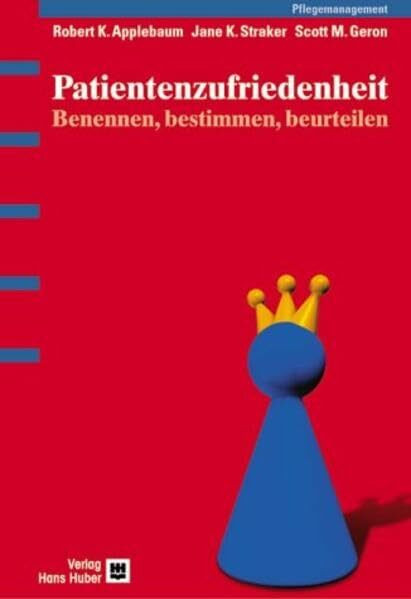 Patientenzufriedenheit: Benennen, bestimmen, beurteilen