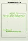 Gezielte Mittelspielstrategie, Hundertmal Pirc und Moderne Verteidigung Gezielte Mittelspielstrategie, Hundertmal Pirc und Moderne Verteidigung