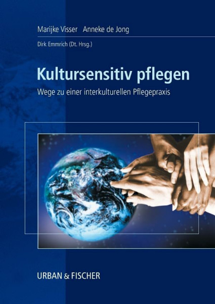 Kultursensitiv pflegen: Wege zu einer interkulturellen Pflegepraxis