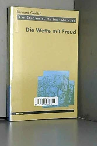 Die Wette mit Freud. Drei Studien zu Herbert Marcuse