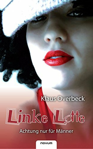 Linke Lotte (Achtung nur für Männer)