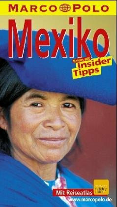 Mexiko. Marco Polo Reiseführer. Reisen mit Insider- Tips