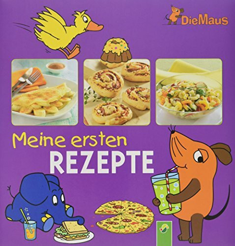 Die Maus - Meine ersten Rezepte