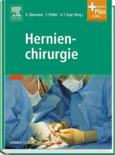 Hernienchirurgie: mit Zugang zum Elsevier-Portal: Mit dem Plus im Web