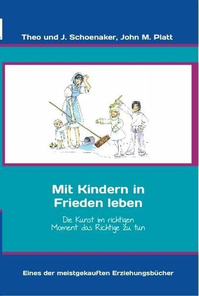 Mit Kindern in Frieden leben - ehemals Die Kunst als Familie zu leben: Die Kunst als Familie zu leben