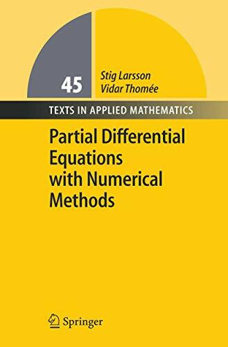 Partial Differential Equations with Numerical Methods (Texts in Applied Mathematics, 45, Band 45)