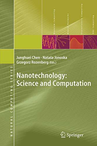 Nanotechnology: Science and Computation (Natural Computing Series) Nanotechnology: Science and Computation (Natural Computing Series)