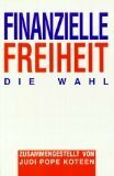 Finanzielle Freiheit - Die Wahl