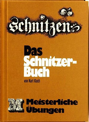 Das Schnitzerbuch - Meisterliche Übungen. Anatomie - Gesichter schnitzen. Gesichterstudien für Holzbildhauer: MEISTERLICHE ÜBUNGEN Band 1