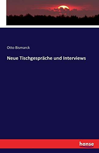 Neue Tischgespräche und Interviews