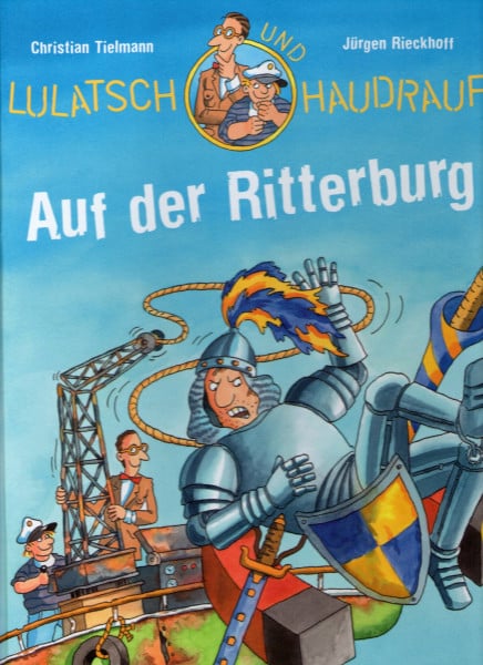 Lulatsch und Haudrauf – Auf der Ritterburg
