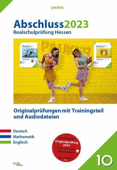 Abschluss 2023 - Realschule Hessen - Aufgabenband: Zur Prüfungsvorbereitung 2024 - Originalprüfungen mit Trainingsteil für die Fächer Deutsch, Mathematik und Englisch