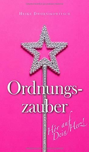 Ordnungszauber - Hör auf dein Herz!