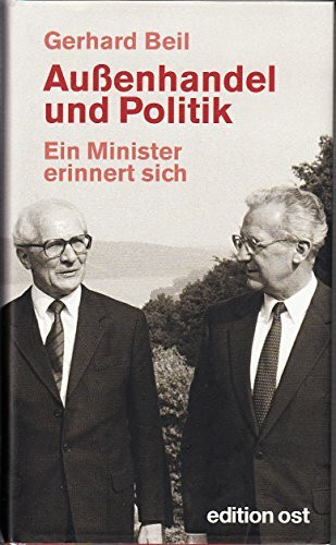 Außenhandel und Politik: Ein Minister erinnert sich (edition ost)