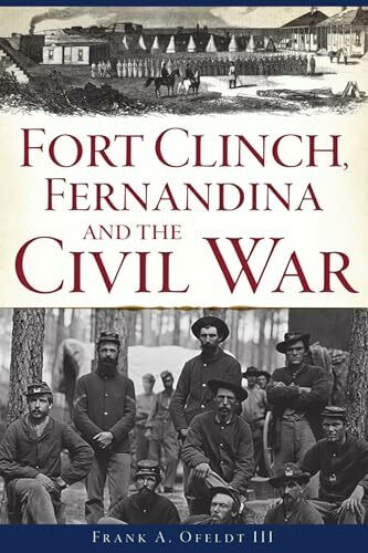 Fort Clinch, Fernandina and the Civil War