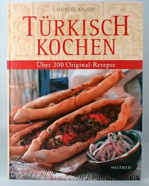 Türkisch kochen - Knich, Hubert
