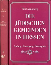 Die jüdischen Gemeinden in Hessen. Band 1: Anfang, Untergang, Neubeginn