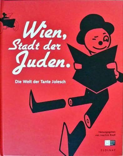 Wien, Stadt der Juden: Die Welt der Tante Jolesch