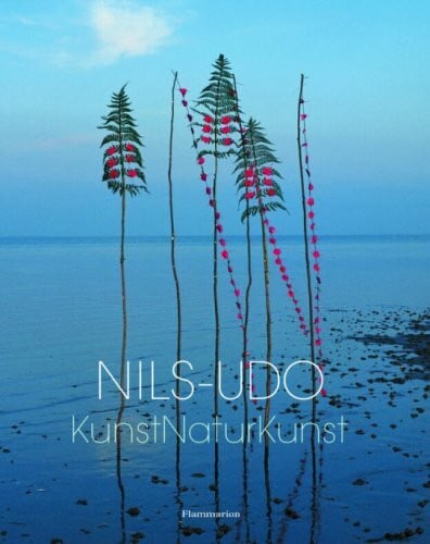 Nils-Udo: KunstNaturKunst