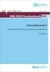 Schweißtechnik 6: Elektronenstrahlschweißen, Laserstrahlschweißen Normen, Richtlinien und Merkblätte